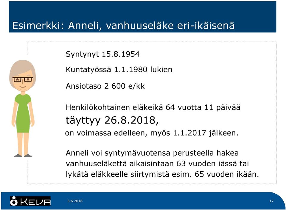 8.2018, on voimassa edelleen, myös 1.1.2017 jälkeen.