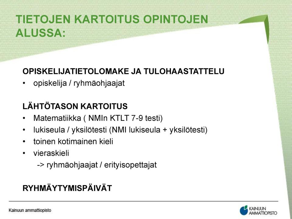 ( NMIn KTLT 7-9 testi) lukiseula / yksilötesti (NMI lukiseula + yksilötesti)