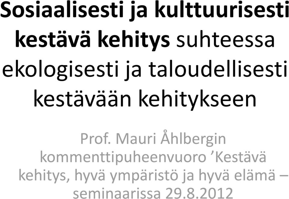 kehitykseen Prof.