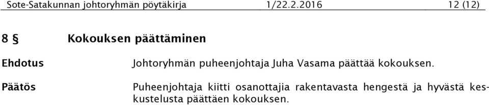 puheenjohtaja Juha Vasama päättää kokouksen.