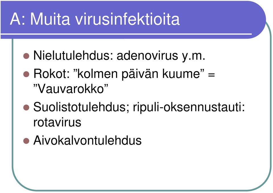 Rokot: kolmen päivän kuume = Vauvarokko