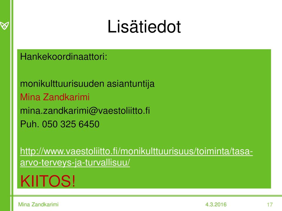 zandkarimi@vaestoliitto.fi Puh. 050 325 6450 http://www.