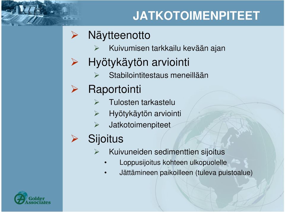 Hyötykäytön arviointi Jatkotoimenpiteet Sijoitus Kuivuneiden sedimenttien