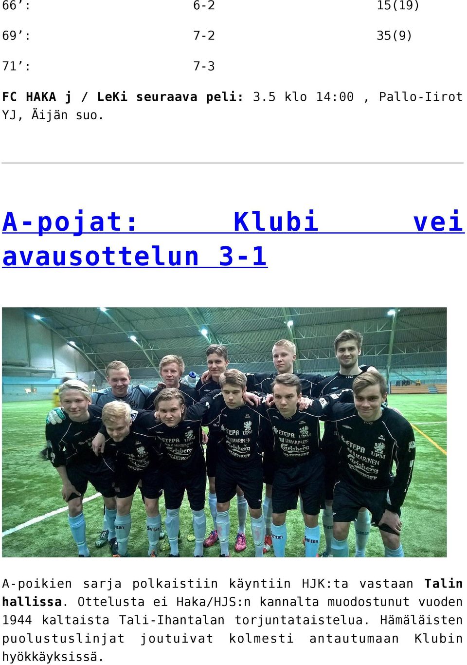 A-pojat: Klubi avausottelun 3-1 vei A-poikien sarja polkaistiin käyntiin HJK:ta vastaan Talin