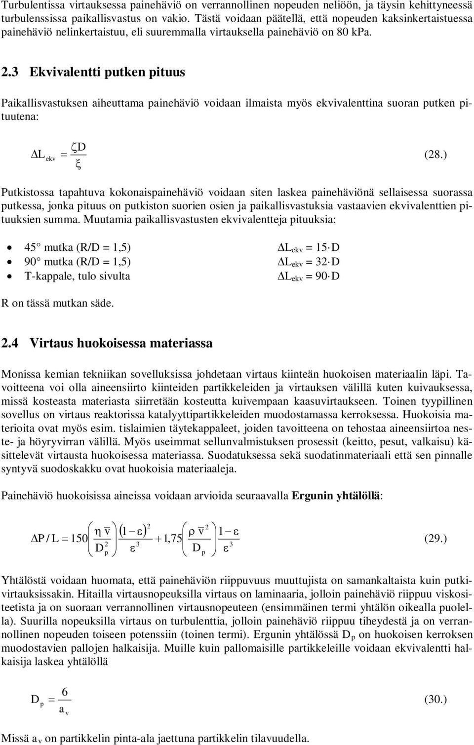 .3 Ekilentti utken ituus Pikllisstuksen ieuttm ineäiö oidn ilmist myös ekilenttin suorn utken ituuten: z L ek (8.