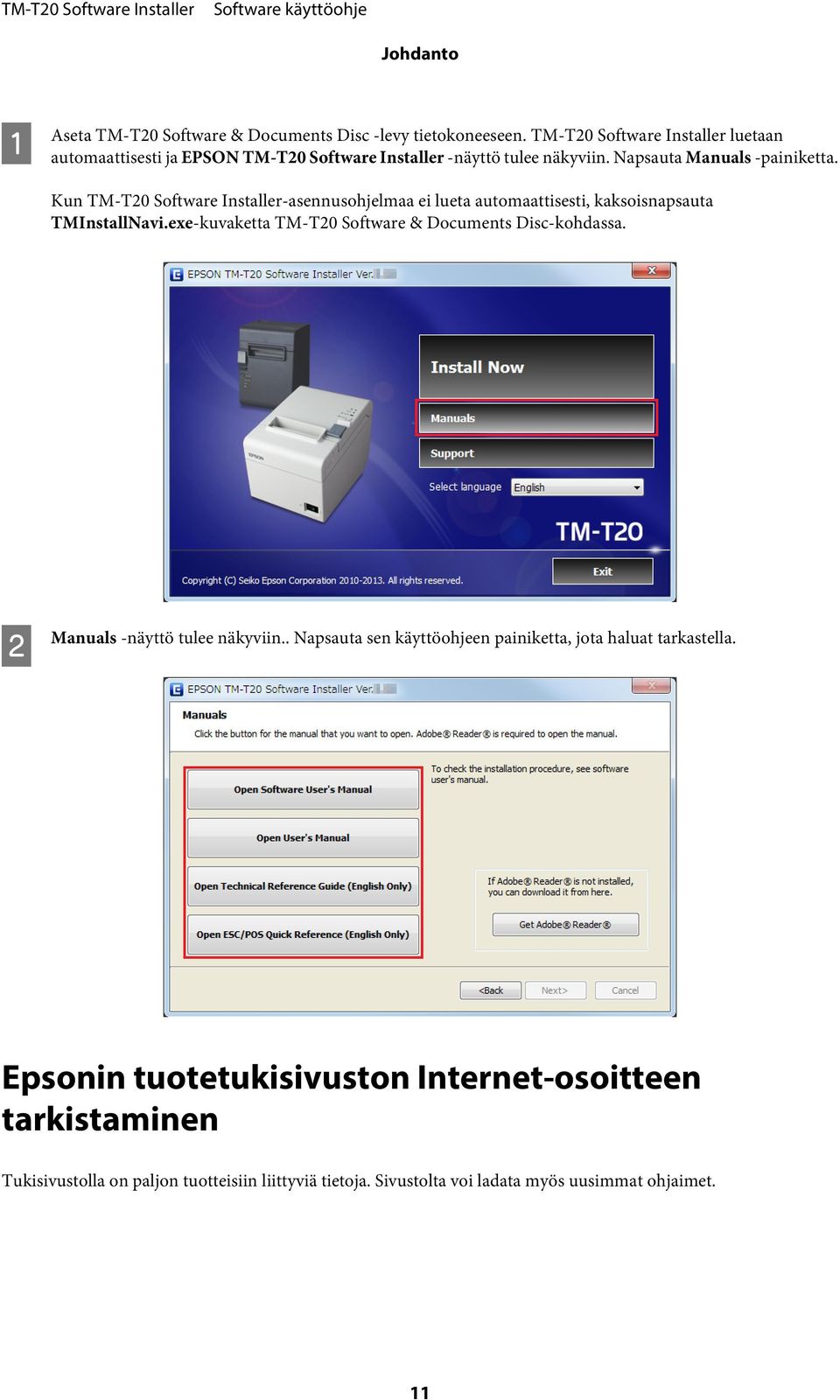 Kun TM-T20 Software Installer-asennusohjelmaa ei lueta automaattisesti, kaksoisnapsauta TMInstallNavi.exe-kuvaketta TM-T20 Software & Documents Disc-kohdassa.