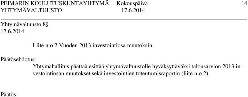 yhtymävaltuustolle hyväksyttäväksi talousarvion 2013