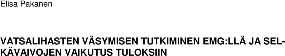 TUTKIMINEN EMG:LLÄ JA