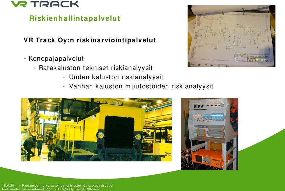 kaluston riskianalyysit - Vanhan kaluston muutostöiden riskianalyysit