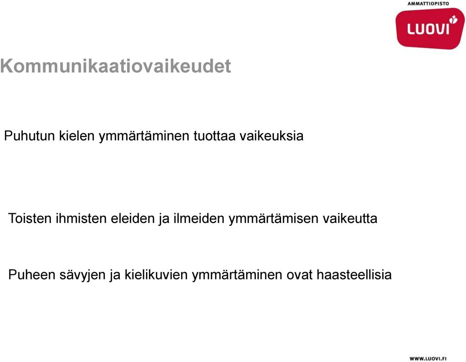 ihmisten eleiden ja ilmeiden ymmärtämisen