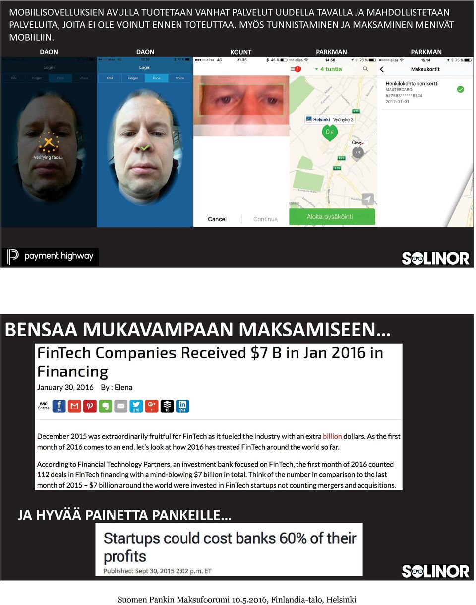 MYÖS TUNNISTAMINEN JA MAKSAMINEN MENIVÄT MOBIILIIN.