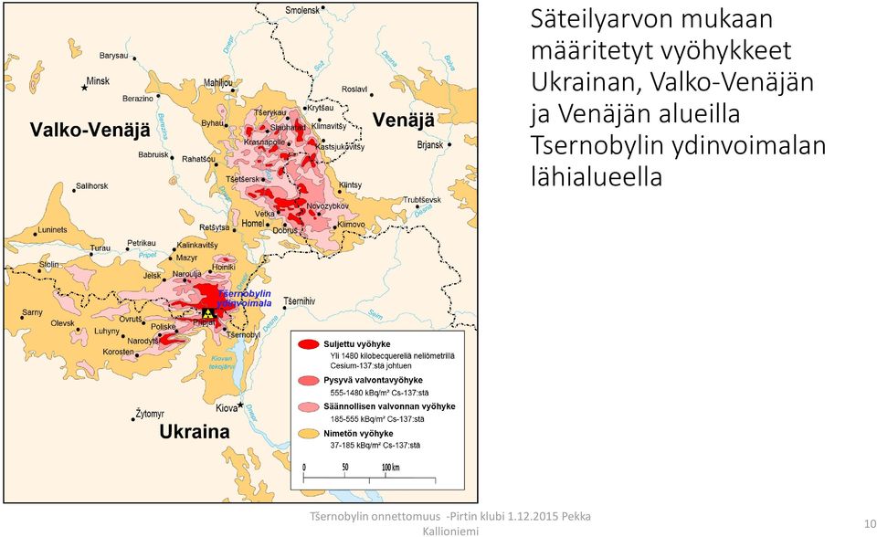 ja Venäjän alueilla Tsernobylin