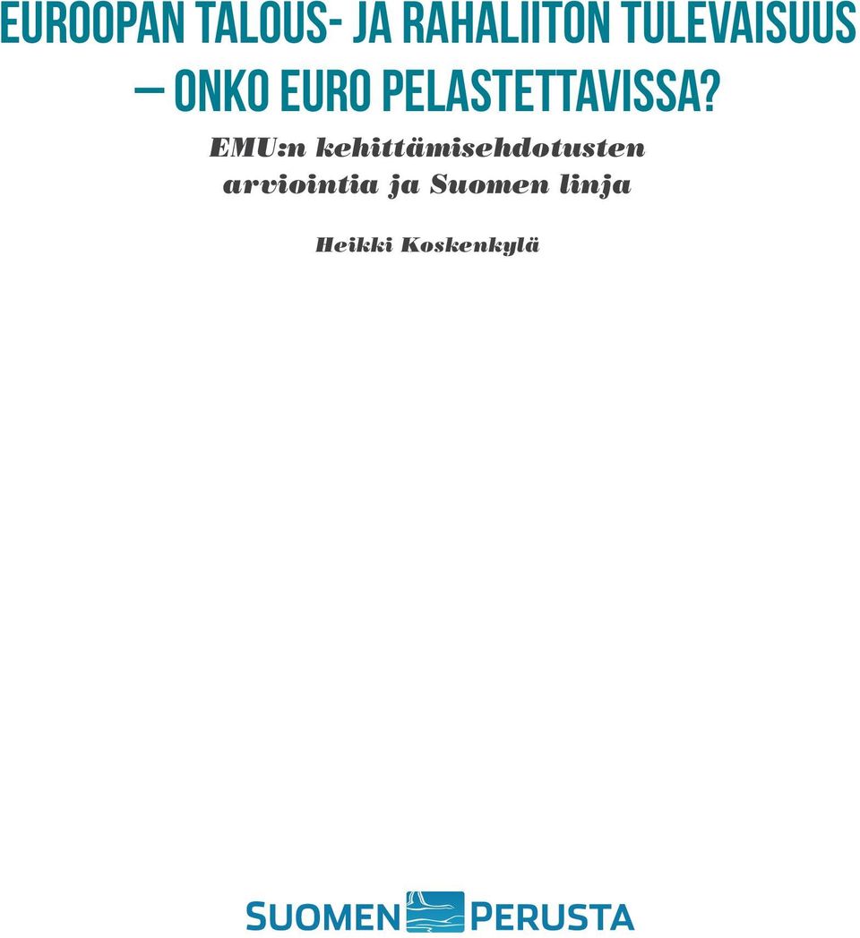 pelastettavissa?