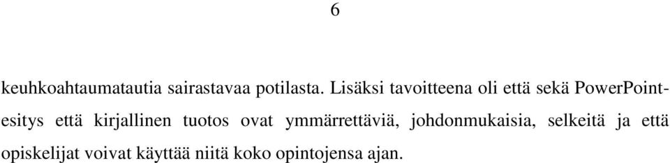 kirjallinen tuotos ovat ymmärrettäviä, johdonmukaisia,