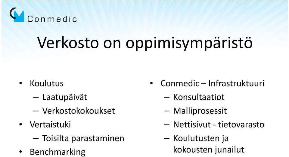 Benchmarking Conmedic Infrastruktuuri Konsultaatiot