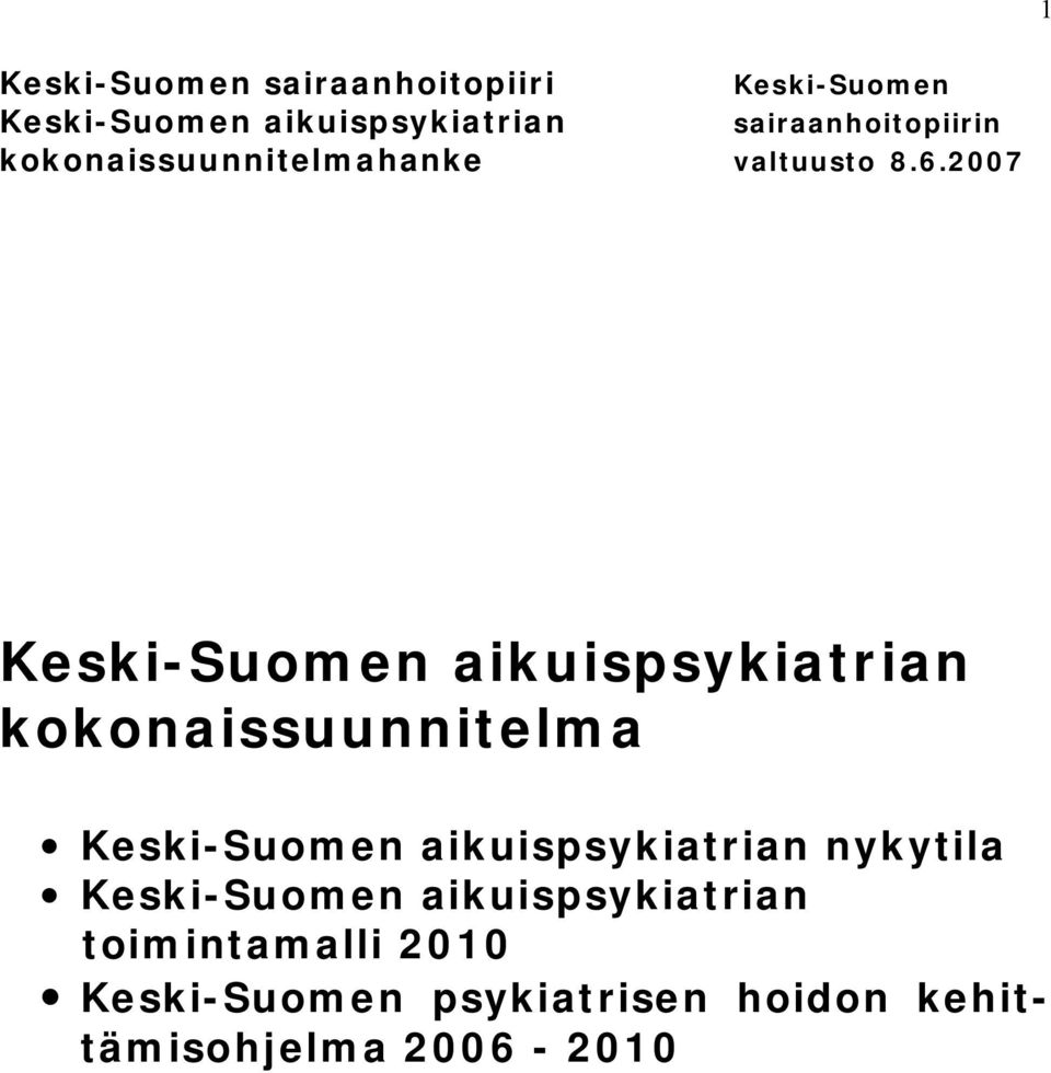 2007 Keski Suomen aikuispsykiatrian kokonaissuunnitelma Keski Suomen