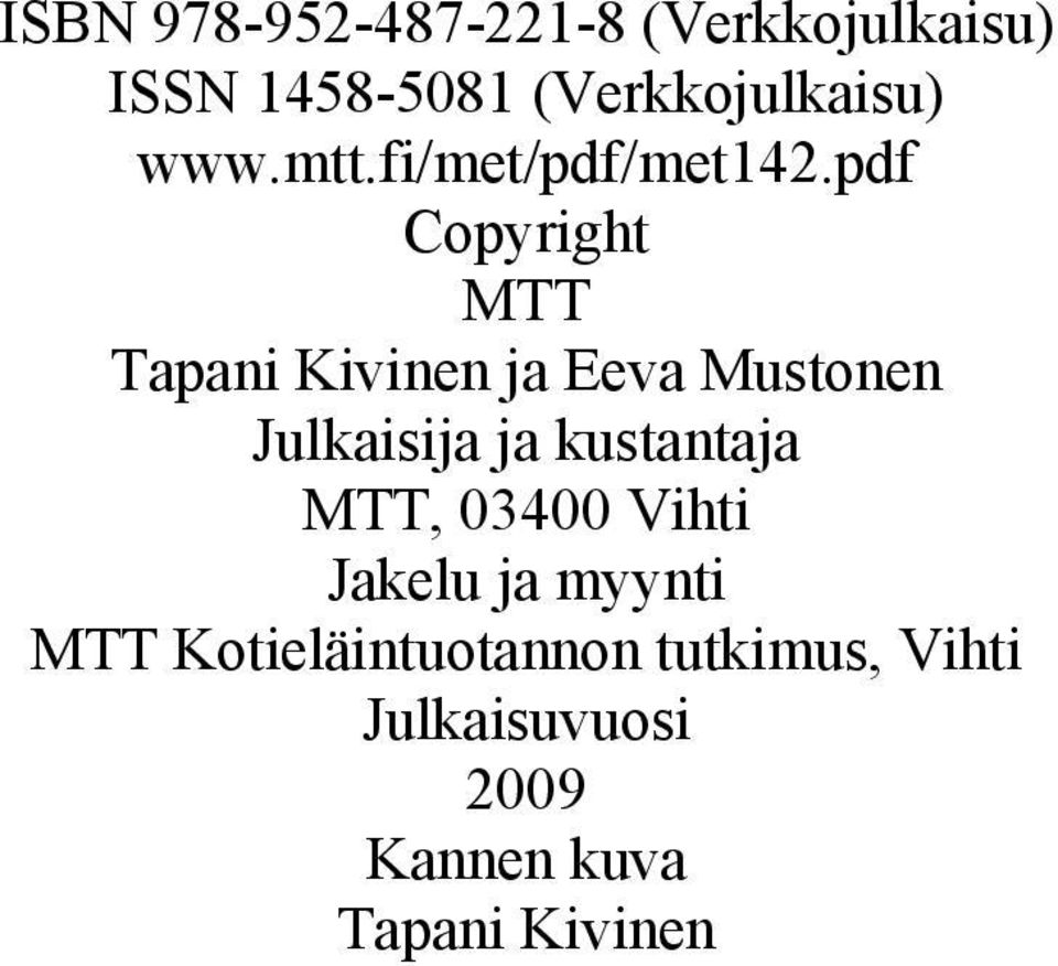 pdf Copyright MTT Tapani Kivinen ja Eeva Mustonen Julkaisija ja