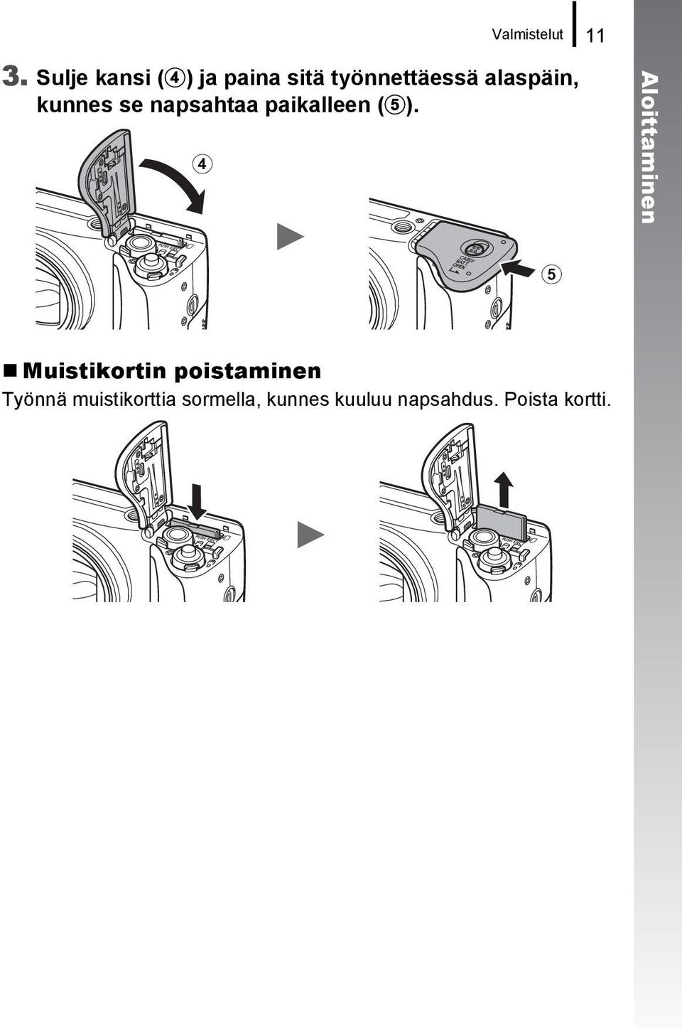 kunnes se napsahtaa paikalleen (e).