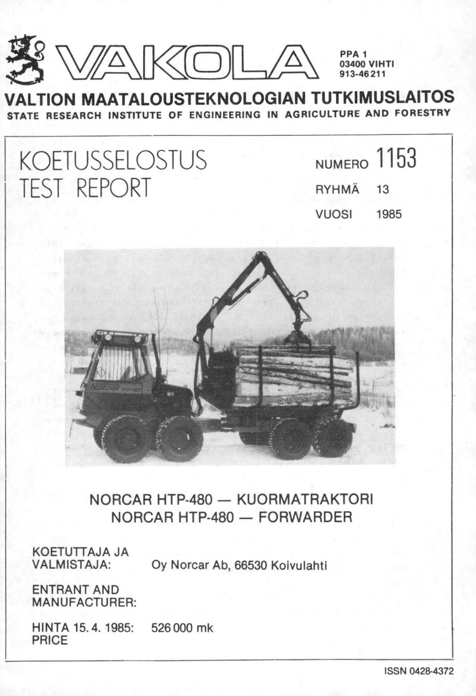 RYHMÄ 13 VUOSI 1985 NORCAR HTP-480 - KUORMATRAKTORI NORCAR HTP-480 - FORWARDER KOETUTTAJA JA