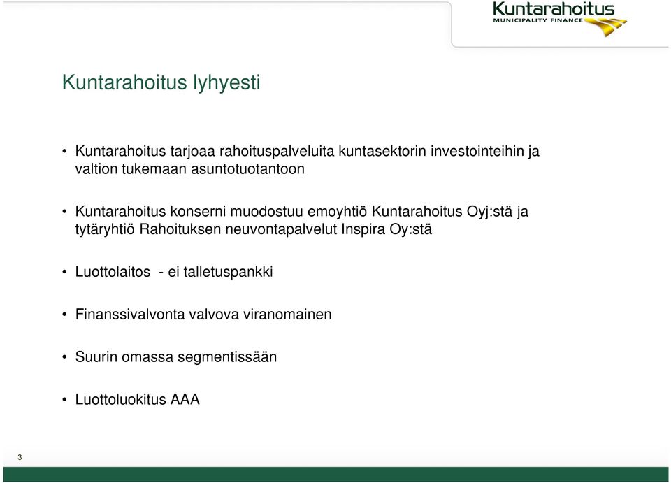 emoyhtiö Kuntarahoitus Oyj:stä ja tytäryhtiö Rahoituksen neuvontapalvelut Inspira Oy:stä