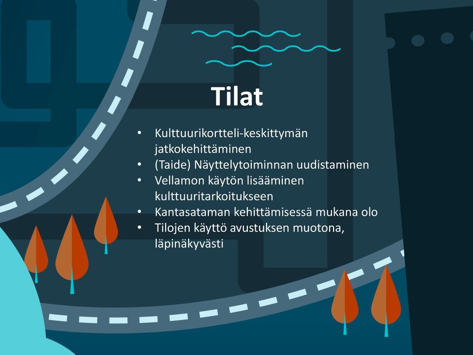 lisääminen kulttuuritarkoitukseen Kantasataman