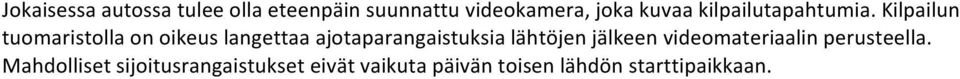 Kilpailun tuomaristolla on oikeus langettaa ajotaparangaistuksia