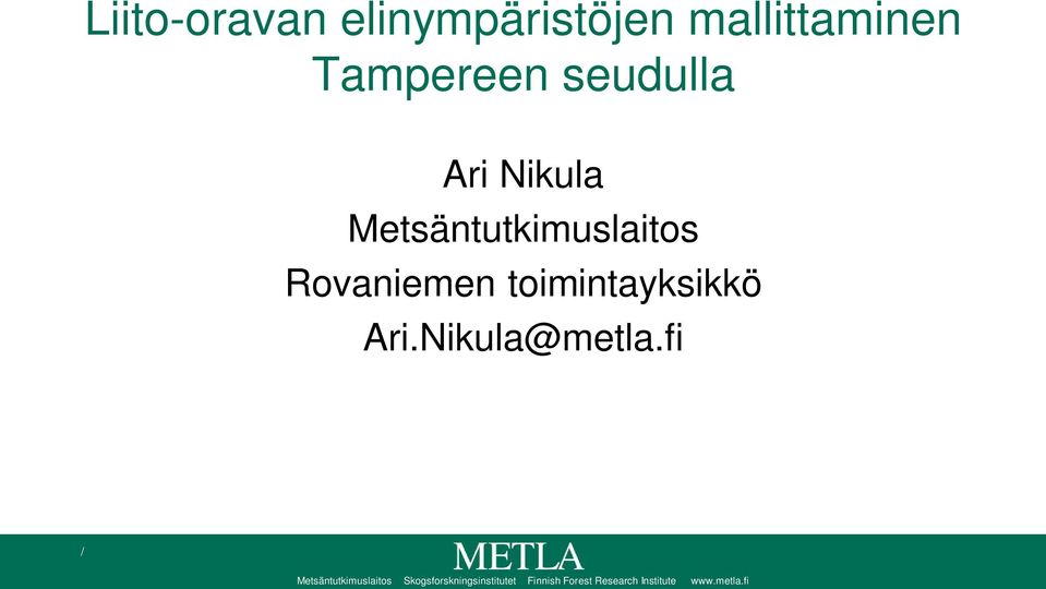 toimintayksikkö Ari.Nikula@metla.