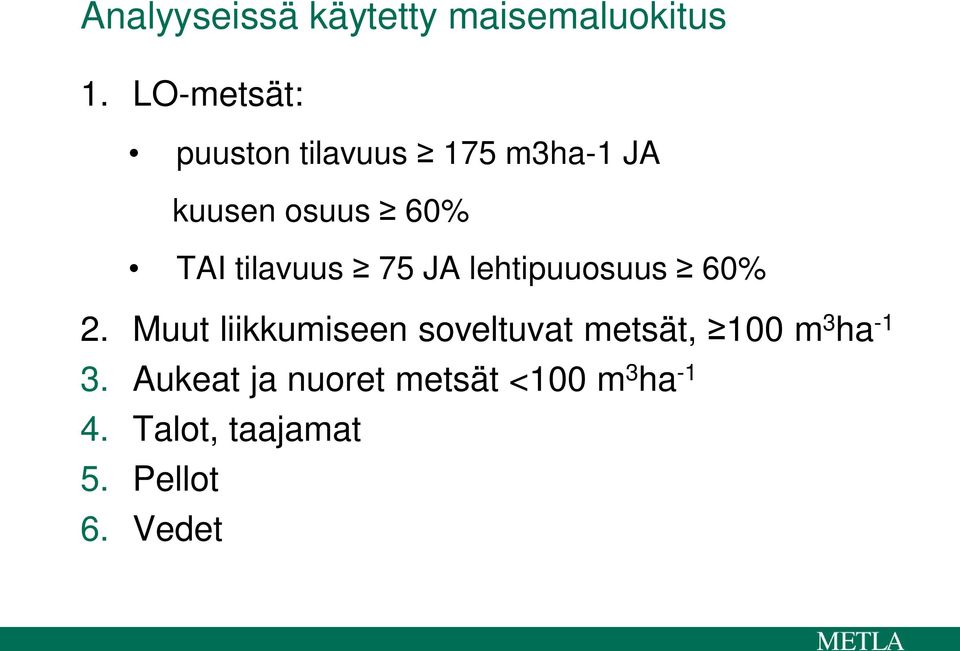 tilavuus 75 JA lehtipuuosuus 60% 2.