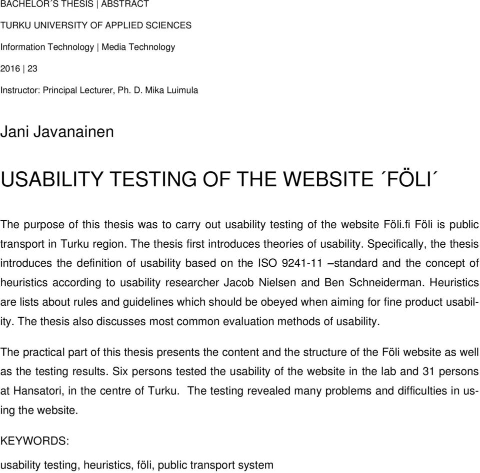 The thesis first introduces theories of usability.