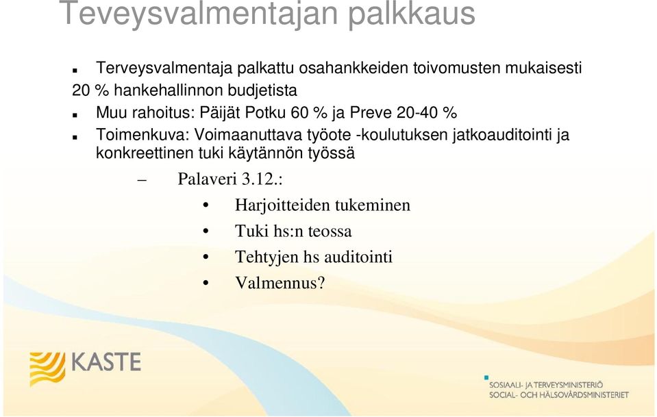 Toimenkuva: Voimaanuttava työote -koulutuksen jatkoauditointi ja konkreettinen tuki