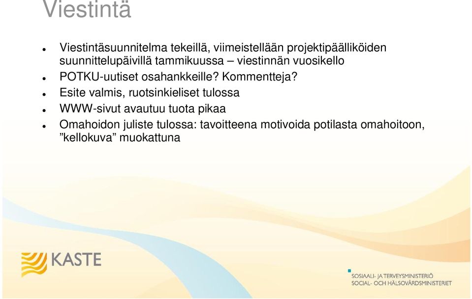 Kommentteja?