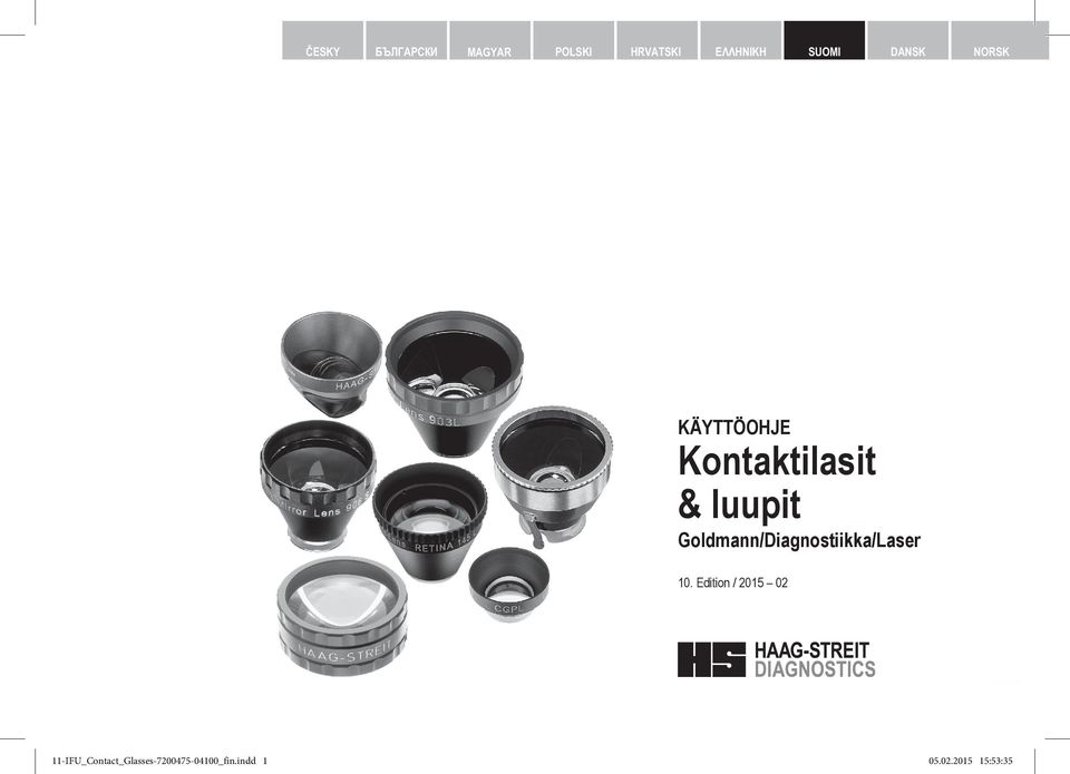 Edition / 2015 02 HAAG-STREIT AG, 3098 Koeniz, Switzerland - HS-Doc. no. 1500.7200475.