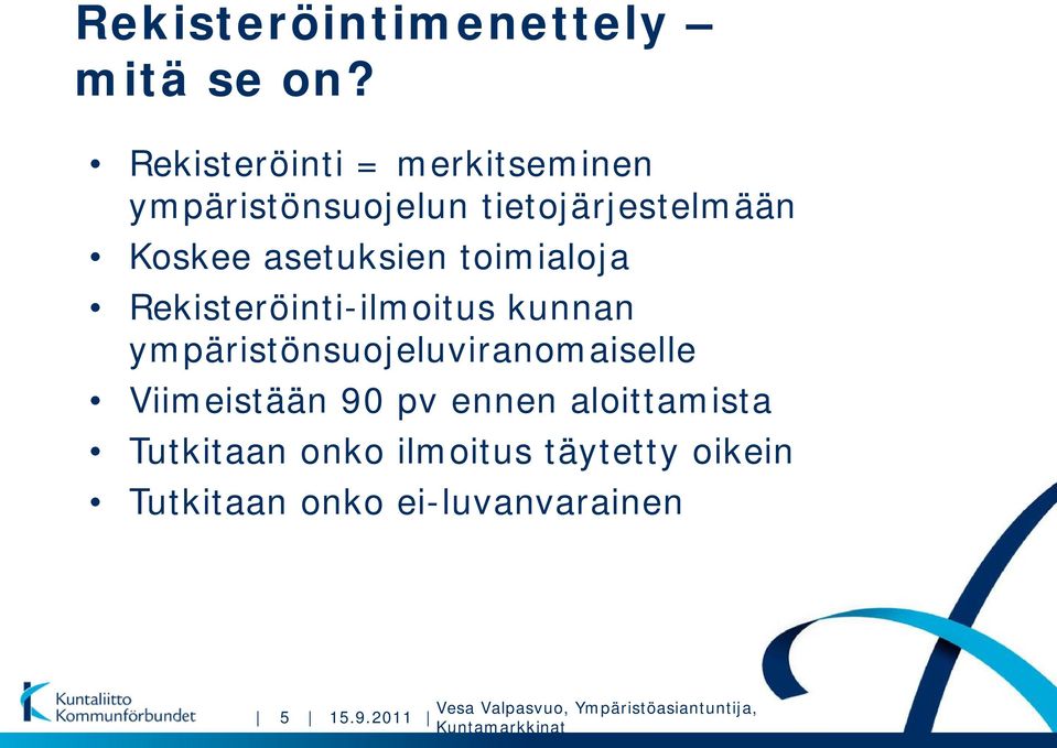 asetuksien toimialoja Rekisteröinti-ilmoitus kunnan