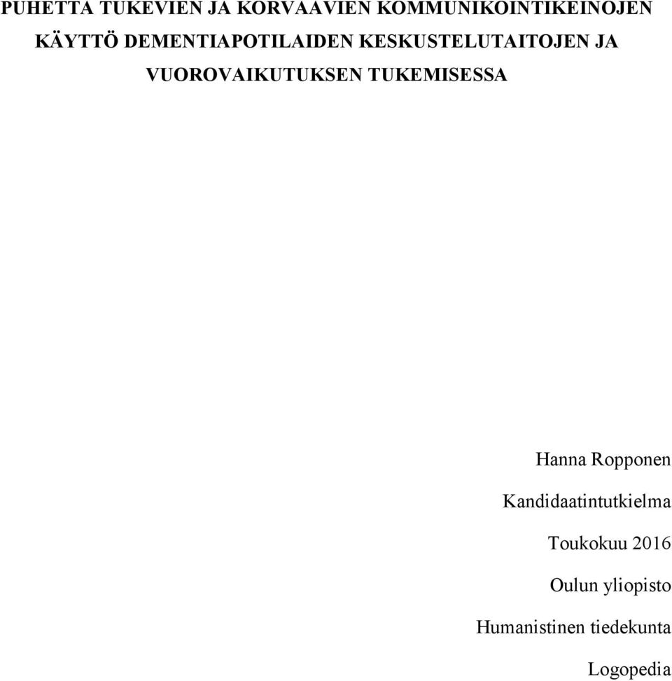 VUOROVAIKUTUKSEN TUKEMISESSA Hanna Ropponen
