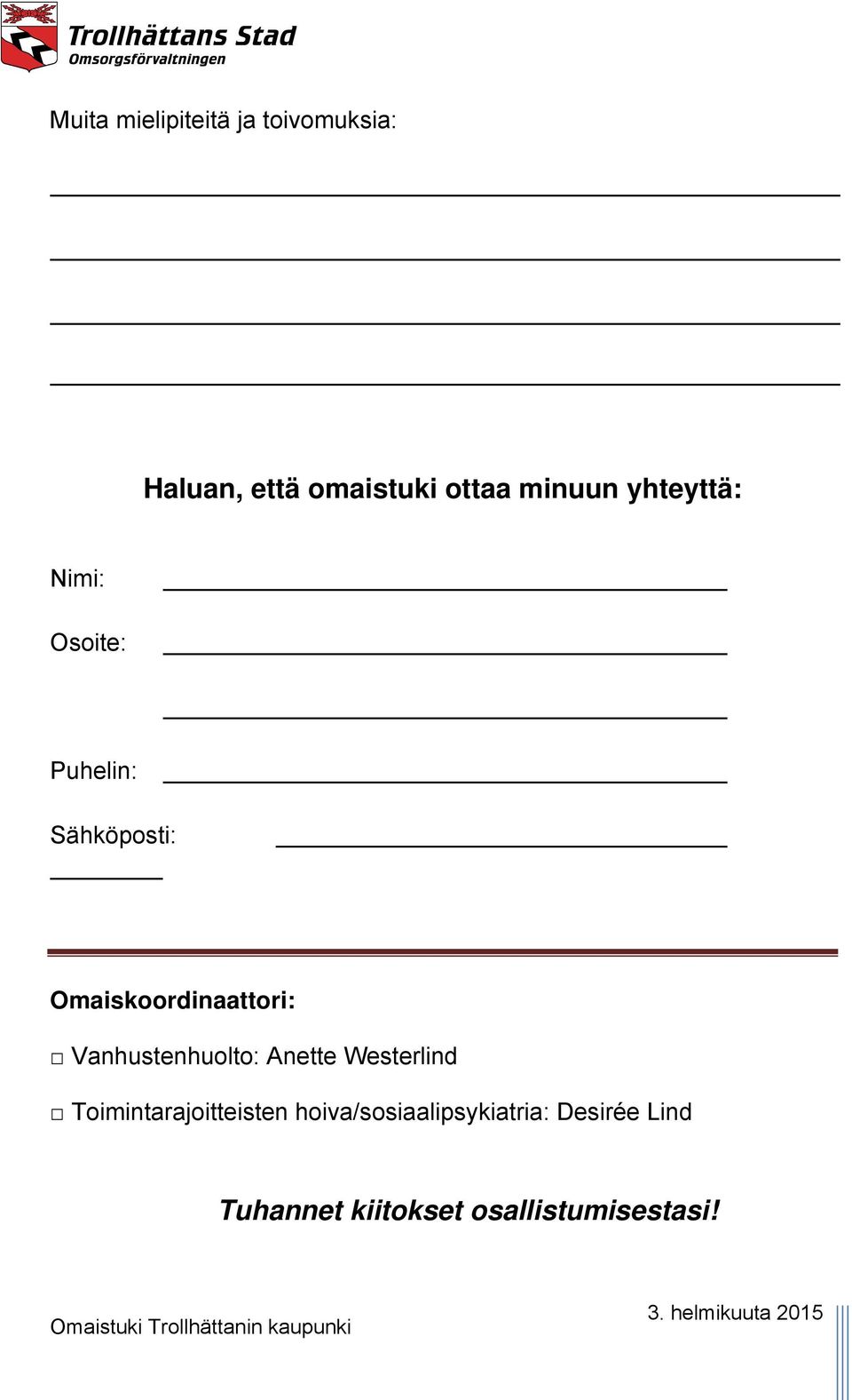 Omaiskoordinaattori: Vanhustenhuolto: Anette Westerlind