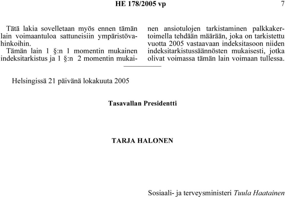 palkkakertoimella tehdään määrään, joka on tarkistettu vuotta 2005 vastaavaan indeksitasoon niiden