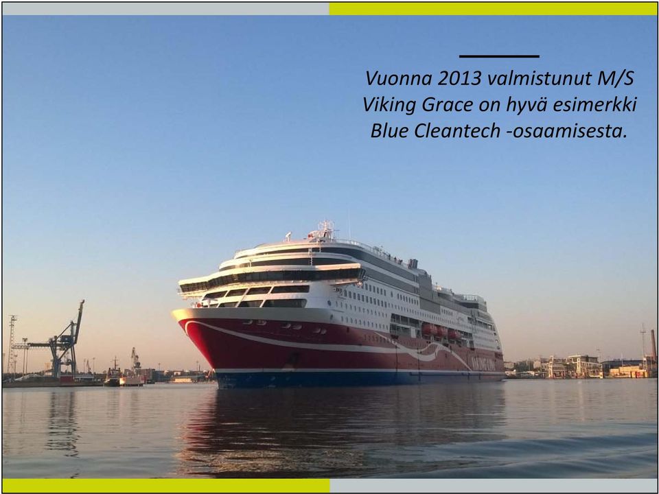 Viking Grace on hyvä