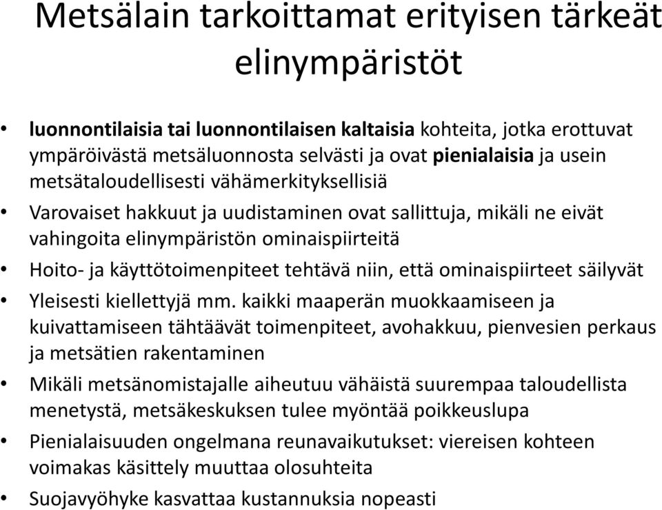 että ominaispiirteet säilyvät Yleisesti kiellettyjä mm.