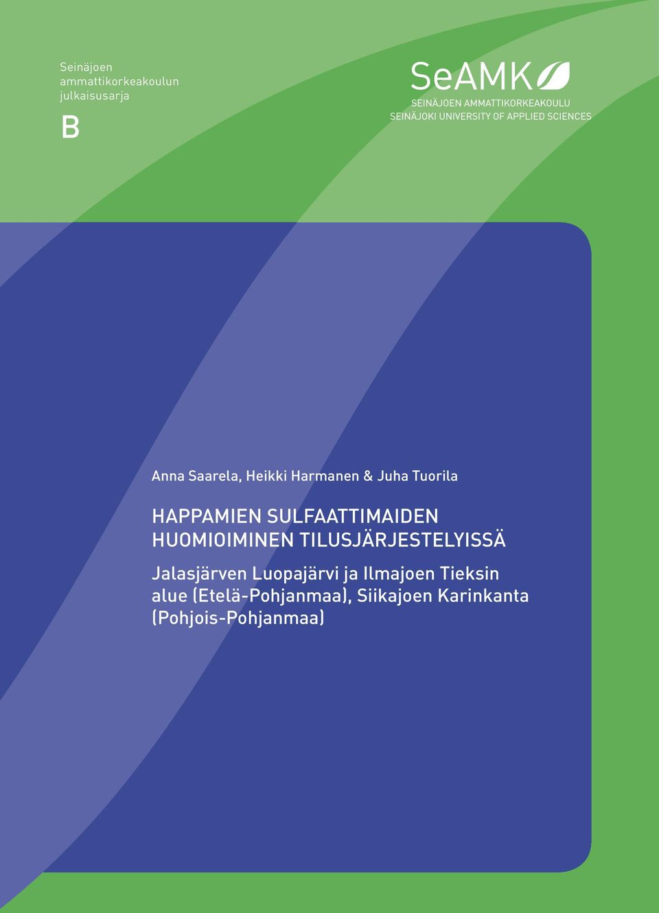 HUOMIOIMINEN TILUSJÄRJESTELYISSÄ Jalasjärven Luopajärvi ja