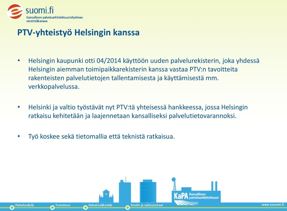 ja käyttämisestä mm. verkkopalvelussa.