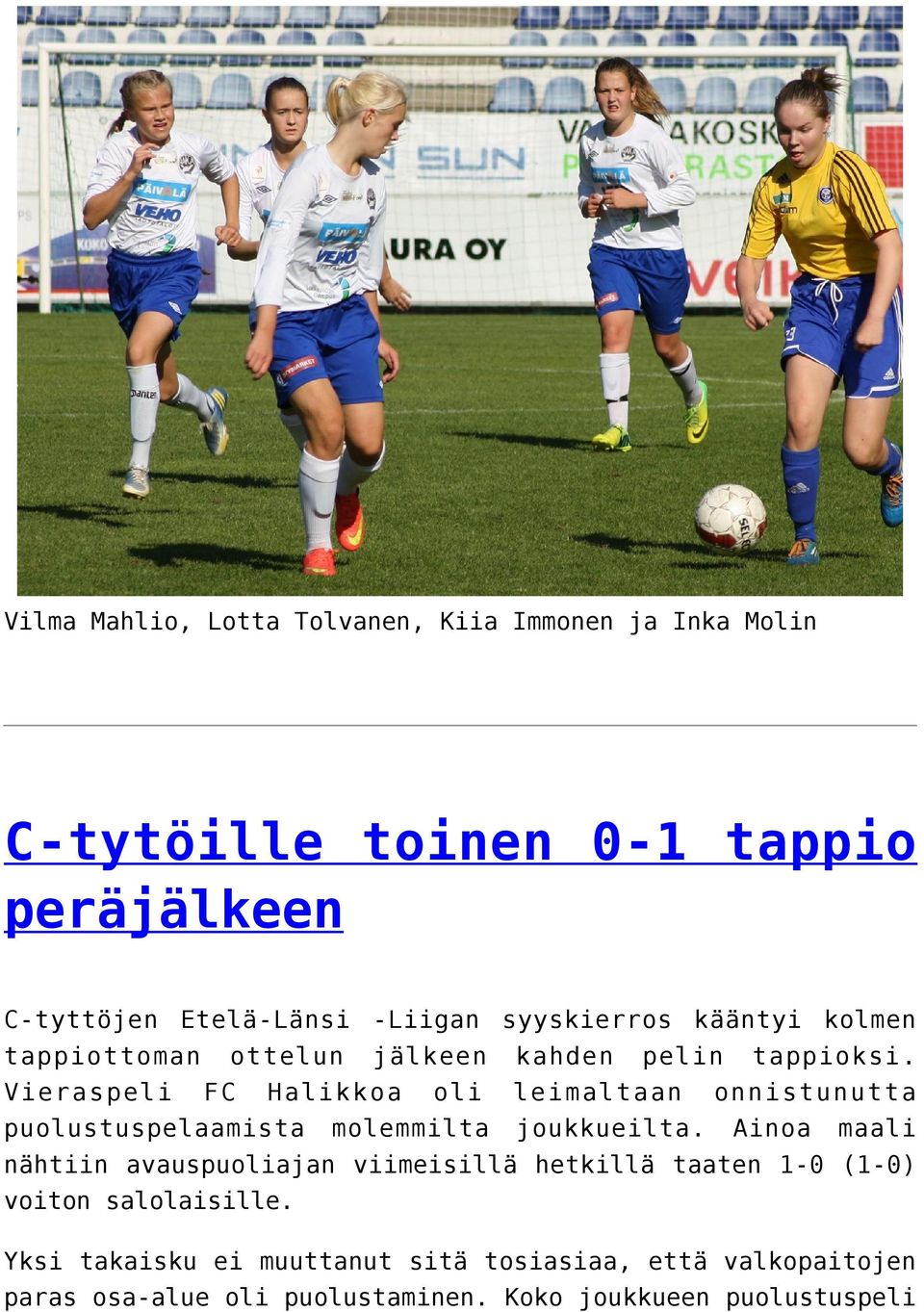 Vieraspeli FC Halikkoa oli puolustuspelaamista molemmilta leimaltaan onnistunutta joukkueilta.