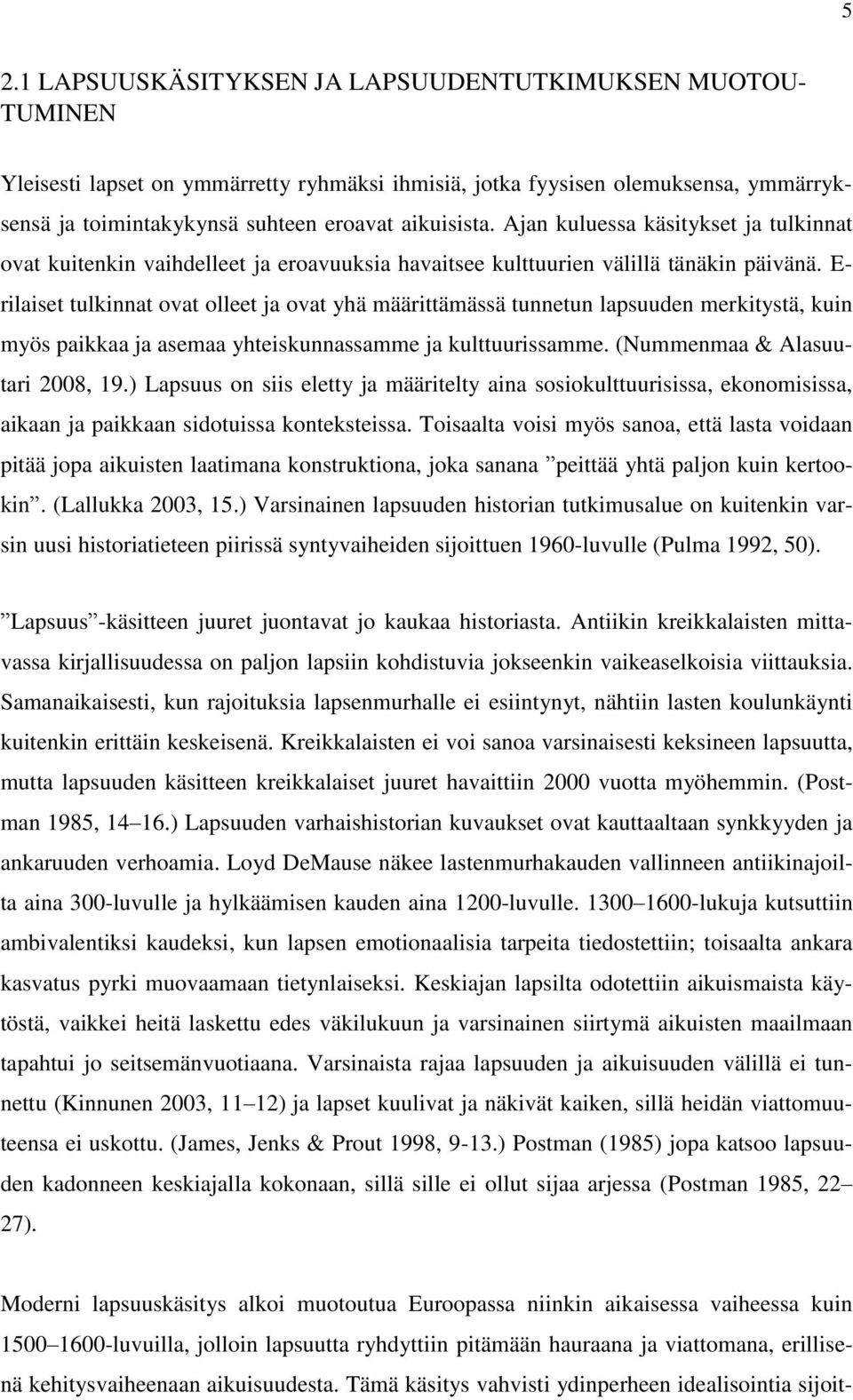 METSÄTONTUN SEIKKAILUISTA SERKUSTEN RATIKKAMATKAAN Lapsuuden Vanhemmat keksivät ovelan huijauksen – näin köyhä lapsuus
