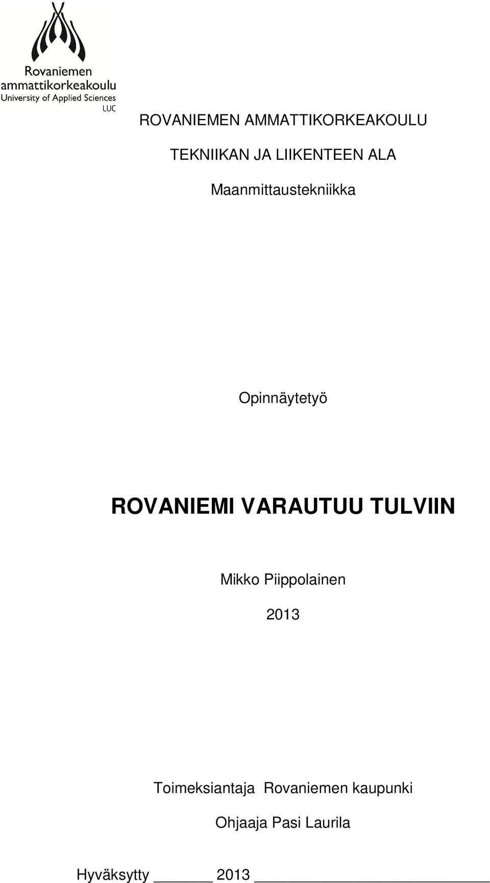 VARAUTUU TULVIIN Mikko Piippolainen 2013