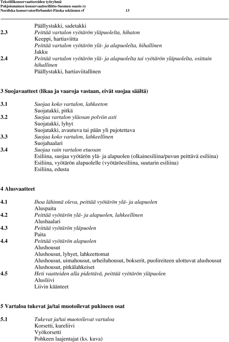 Vaatetustekstiilien perussanasto Alkuperäinen sanasto : Vocabulary of Basic  Terms for Cataloguing Costume - PDF Ilmainen lataus