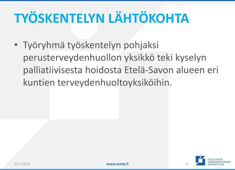 palliatiivisesta hoidosta Etelä-Savon alueen eri