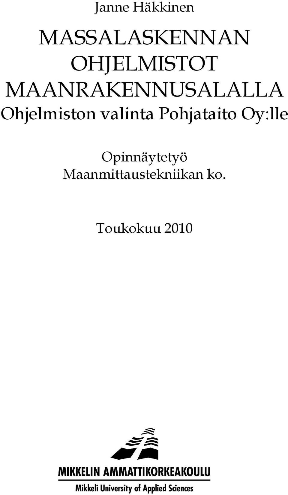 Ohjelmiston valinta Pohjataito Oy:lle