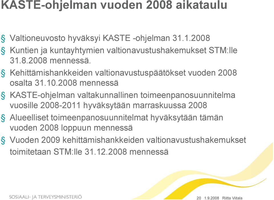 Kehittämishankkeiden valtionavustuspäätökset vuoden 2008 osalta 31.10.