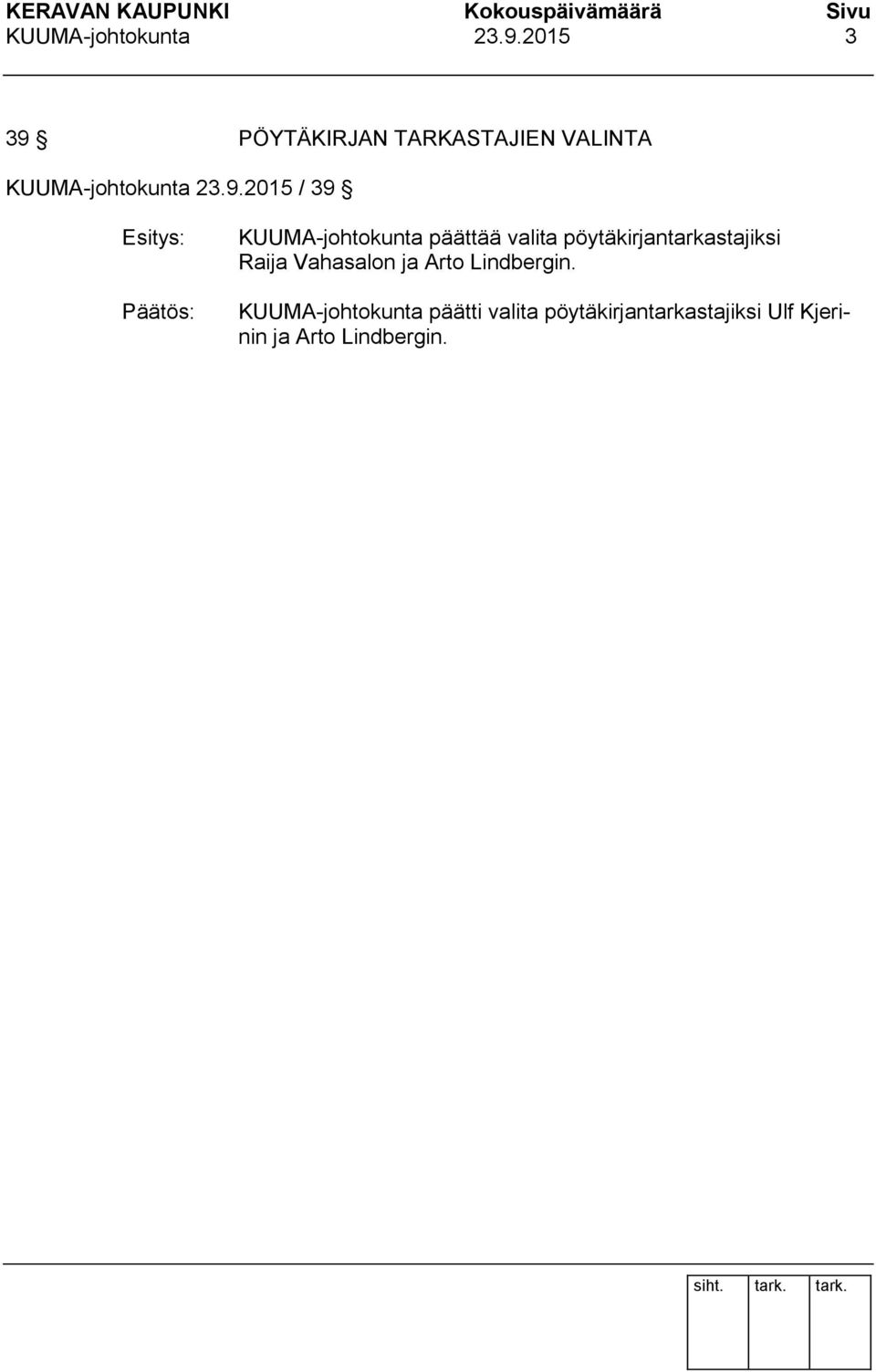 KUUMA-johtokunta päättää valita pöytäkirjantarkastajiksi Raija
