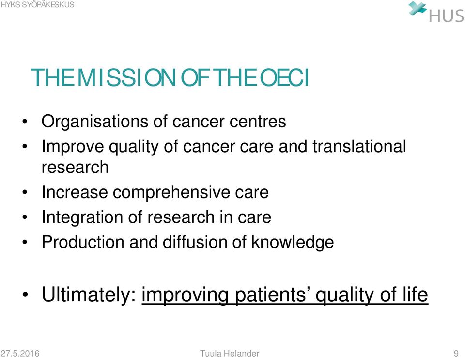 Integration of research in care Production and diffusion of knowledge