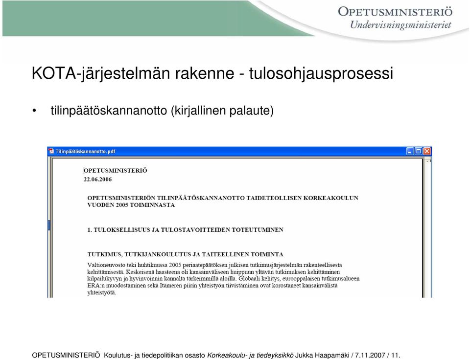 OPETUSMINISTERIÖ Koulutus- ja tiedepolitiikan